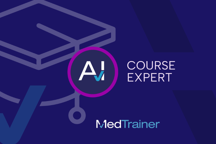 MedTrainer’s AI Course Expert Transforms How Healthcare Organizations Select and Assign Courses